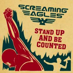Screaming Eagles : Stand Up and Be Counted
